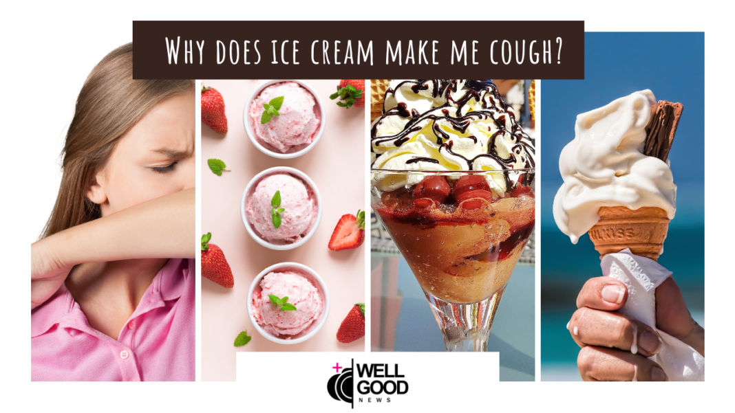 Why does ice cream make me cough