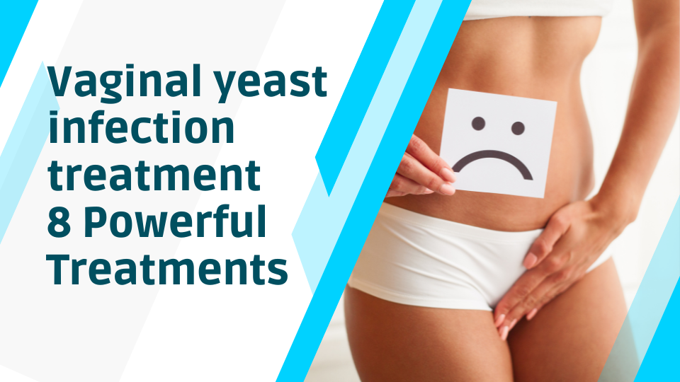 Vaginal yeast infection treatment